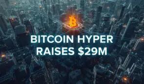 Bitcoin Hyper 吸引巨鲸买家，预售额已突破 2900 万美元，且仍在持续增长