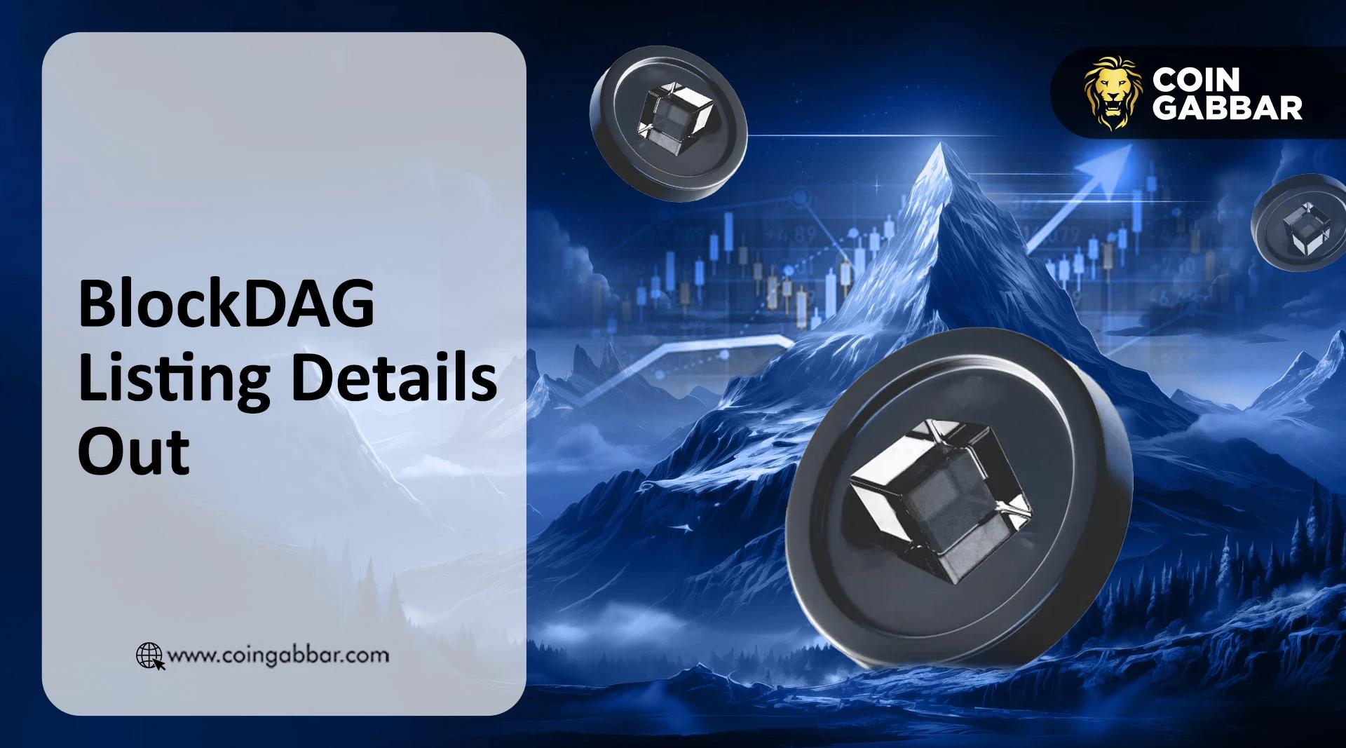 BlockDAG上市日期正式公布：主网上线及交易所名称