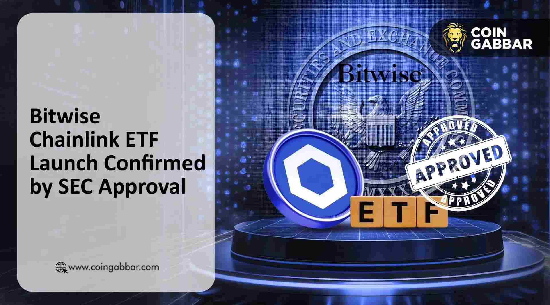 Bitwise Chainlink ETF 获美国证券交易委员会批准后正式推出