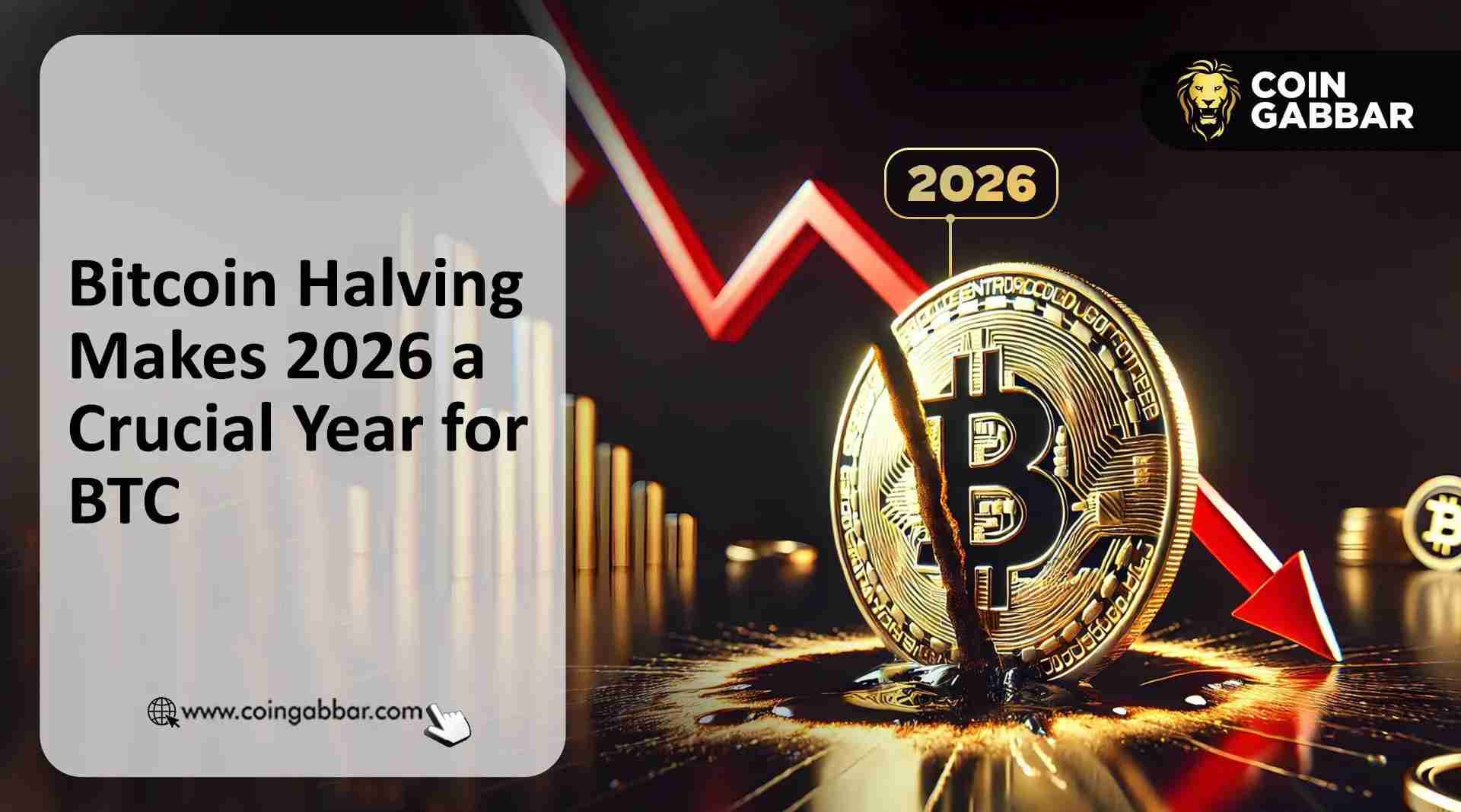 比特币减半将在2026年发生：市场为何对BTC的下一步走势意见不一